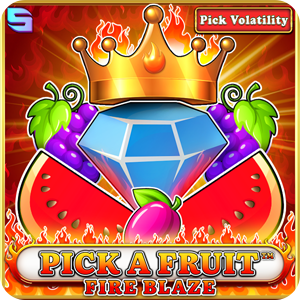 PICK A FRUIT – FIRE BLAZE